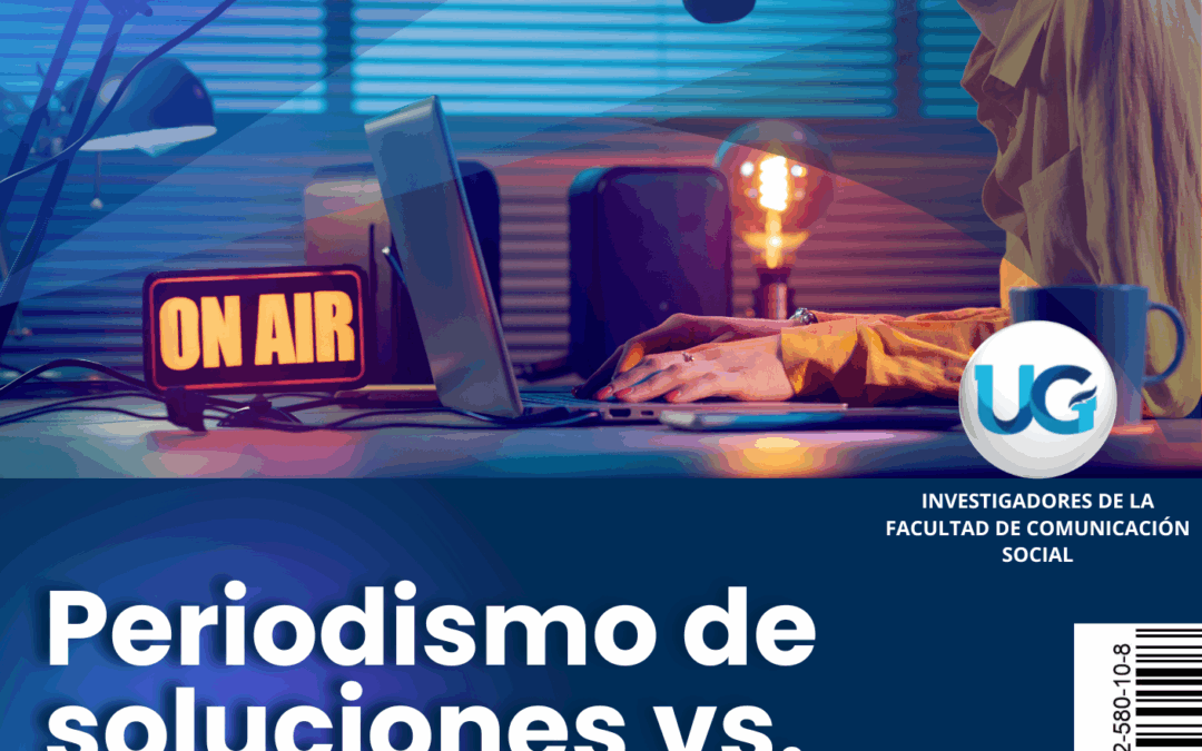 Periodismo de soluciones vs. periodismo de escándalo: Un debate contemporáneo sobre cómo enfocar las noticias para contribuir al bien común sin caer en el sensacionalismo.