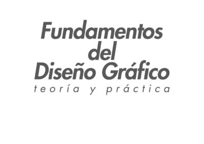 Fundamentos del diseño gráfico teoría y práctica