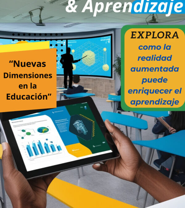 Realidad Aumentada y Aprendizaje: Nuevas Dimensiones de la Educación
