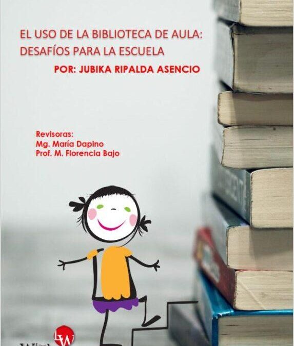 El uso de la biblioteca de aula:  Desafíos para la escuela