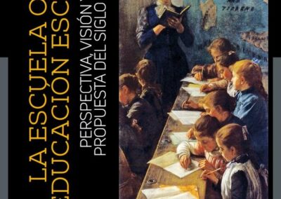 La escuela o la educación escolar Perspectiva, visión y propuesta del siglo 21